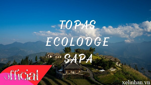 TOPAS ECOLODGE SAPA – THIÊN ĐƯỜNG CỔ TÍCH THÁNG 8